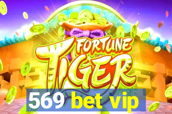 569 bet vip